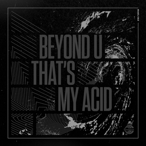 Beyond Ü - That's My Acid [MAEL182A]